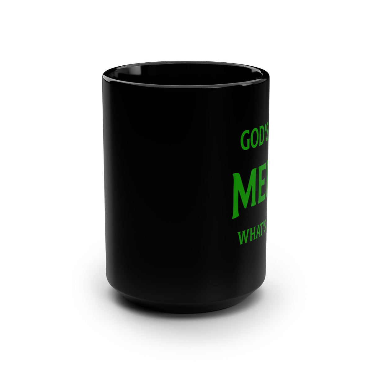 God's Will Is Mercy Black 15oz Coffee Mug — Christian Faith Inspirational Gift